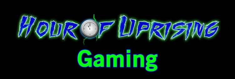 Hour Of Uprising Gaming banner